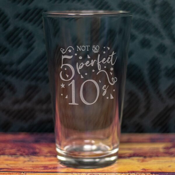 Birthday Perfect Tens Etched Drinkware