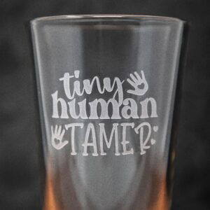 Tiny Human Tamer Sandblast Etched Glass | Funny Gift for Mom, Teacher, or Caregiver
