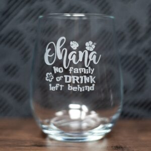 Ohana No Family or Drink Left Behind Sandblast Etched Glass