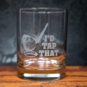 I’d Tap That Etched Golf Glass | Funny Sandblast Engraved Drinkware | Golfer Gift for Him & Her | Golf Humor Barware | 19th Hole Glass