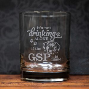 It’s Not Drinking Alone If the GSP Is Home Etched Glass | German Shorthaired Pointer Gift