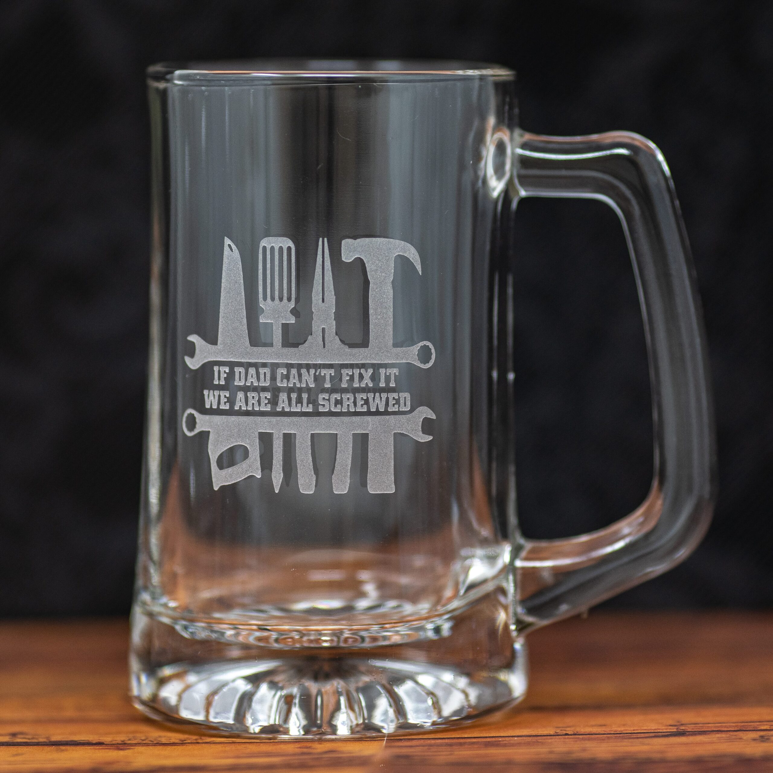 If Dad Can’t Fix It We’re All Screwed Etched Glass | Sandblast Engraved Handyman DIY Dad Gift