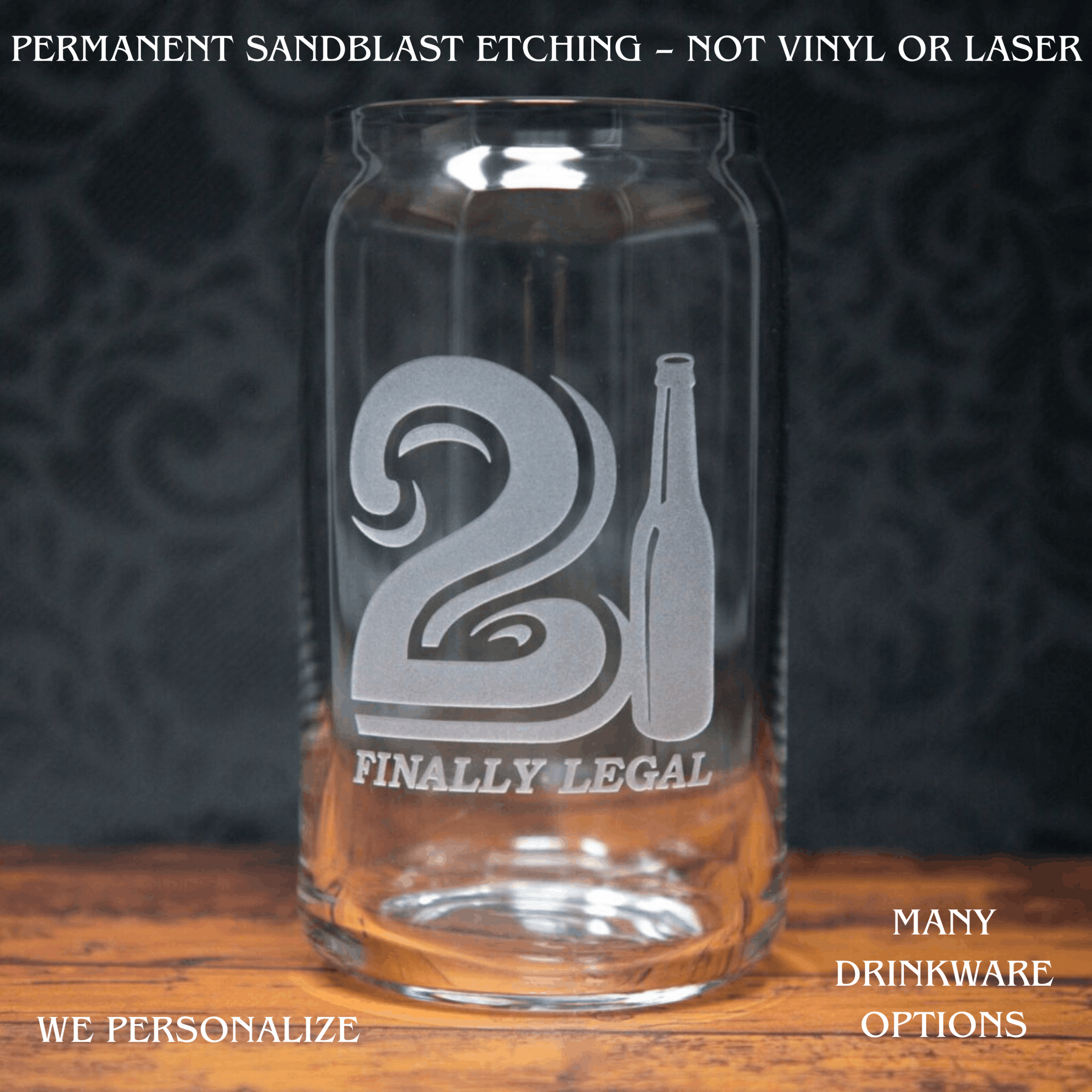 21st Birthday Gift – Finally Legal Etched Glass | Personalized 21 Gift | Funny 21st Birthday Drinkware | Beer, Wine, Whiskey, Coffee Options - Image 2